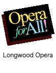 Longwood Opera